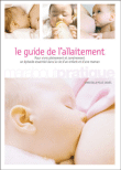 Le guide de l'allaitement&nbsp;-&nbsp;Christilla Pellé-Douël