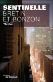 Sentinelle&nbsp;-&nbsp;Laurent Bonzon, Denis Bretin