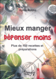 Mieux manger, d�penser moins
