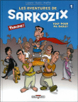 Les aventures de Sarkozix - Les aventures de Sarkozix, T1