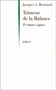 Tristesse de la balance et autres signes&nbsp;-&nbsp;Jacques André Bertrand