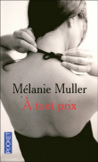 A tout prix&nbsp;-&nbsp;Mélanie Muller