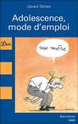 Adolescence mode d'emploi&nbsp;-&nbsp;Gérard Dhôtel