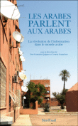 Les arabes parlent aux arabes&nbsp;-&nbsp;Yves Gonzalez-Quijano, Tourya Guaaybess