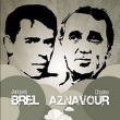 Jacques Brel, Charles Aznavour&nbsp;-&nbsp;Brel - Aznavour