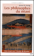 Les philosophes du néant : un essai sur l'école de Kyôto&nbsp;-&nbsp;James W. Heisig