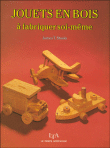 Jouets en bois a fabriquer soi-meme