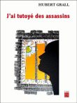 J'ai tutoyé des assassins&nbsp;-&nbsp;Hubert Grall
