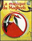 La musique du Maghreb&nbsp;-&nbsp;Azouz Begag