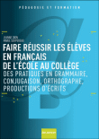 Réussir en français à l'école et au collège&nbsp;-&nbsp;Jeanne Dion, Marie Serpereau