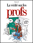 La vérité sur les profs&nbsp;-&nbsp;Monsieur B