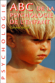 Abc de la psychologie de l'enfant&nbsp;-&nbsp;Corinne Morel