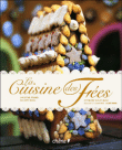 La cuisine des fées&nbsp;-&nbsp;Christine Ferber, Philippe Model