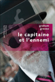 Le capitaine et l'ennemi&nbsp;-&nbsp;Graham Greene