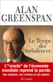 Le temps des turbulences&nbsp;-&nbsp;Alan Greenspan
