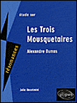 Etude sur Les trois mousquetaires d'Alexandre Dumas&nbsp;-&nbsp;Julie Anselmini