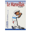 Le marseillais de poche&nbsp;-&nbsp;Philippe Blanchet, Médéric Gasquet-Cyrus