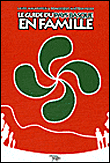 Le guide du Pays Basque en famille&nbsp;-&nbsp;Collectif
