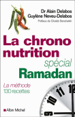 La chrono nutrition spécial ramadan&nbsp;-&nbsp;Alain Delabos, Guylène Neveu-Delabos