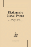 Dictionnaire Marcel Proust&nbsp;-&nbsp;Annick Bouillaguet, Brian G. Rogers