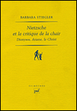 Nietzsche et la critique de la chair&nbsp;-&nbsp;Barbara Stiegler
