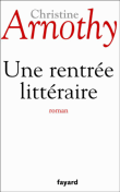 Une rentrée littéraire&nbsp;-&nbsp;Christine Arnothy