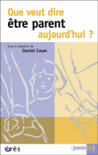 Que veut dire être parent aujourd'hui ?&nbsp;-&nbsp;Daniel Coum