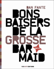 Bons baisers de la grosse barmaid&nbsp;-&nbsp;Dan Fante