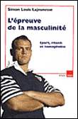 L'épreuve de la masculinité&nbsp;-&nbsp;S.l. Lajeunesse