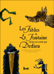 Le corbeau et le renard et autres fables de La Fontaine&nbsp;-&nbsp;Jean de La Fontaine, Thierry Dedieu