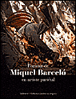 Miquel Barcelo&nbsp;-&nbsp;Pierre Péju, Eric Mézil