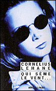 Qui sème le vent&nbsp;-&nbsp;Cornelius Lehane
