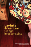 Un âge irresponsable&nbsp;-&nbsp;Laviana Greenlaw