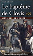 Le baptème de Clovis&nbsp;-&nbsp;Ivan Gobry