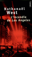 L'incendie de Los Angeles&nbsp;-&nbsp;Nathanael West