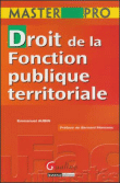 Mémento LMD droit de la fonction publique territoriale&nbsp;-&nbsp;Emmanuel Aubin