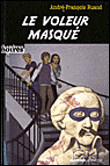 Le voleur masqué&nbsp;-&nbsp;André-François Ruaud, Thomas Ehretsmann