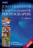 Le nouveau manuel de la photographie&nbsp;-&nbsp;John Hedgecoe