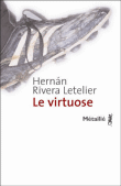 Le virtuose&nbsp;-&nbsp;Hernan Rivera Letelier