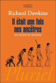 Il était une fois nos ancêtres : une histoire de l'évolution&nbsp;-&nbsp;Richard Dawkins