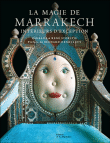 La magie de Marrakech, intérieurs d'exception&nbsp;-&nbsp;Barbara Stoeltie, René Stoeltie, Bernard-Henri Lévy