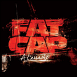 Fat Cap&nbsp;-&nbsp;A l'arrache