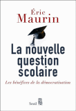 La nouvelle question scolaire&nbsp;-&nbsp;Eric Maurin
