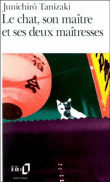 Le chat son maître et ses deux maîtresses&nbsp;-&nbsp;Junichirô Tanizaki