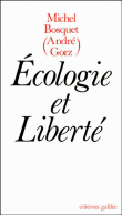 Ecologie et liberté&nbsp;-&nbsp;André Gorz, Michel Bosquet