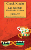 Les noceurs, une histoire édifiante&nbsp;-&nbsp;Chuck Kinder