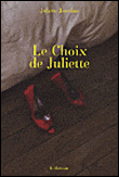 Le choix de Juliette&nbsp;-&nbsp;Juliette Jourdan