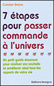 Sept étapes pour passer commande à l'univers&nbsp;-&nbsp;C. Boyes
