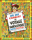 Charlie et le voyage fantastique&nbsp;-&nbsp;Martin Handford