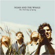 Noah And The Whale&nbsp;-&nbsp;The first days of spring
